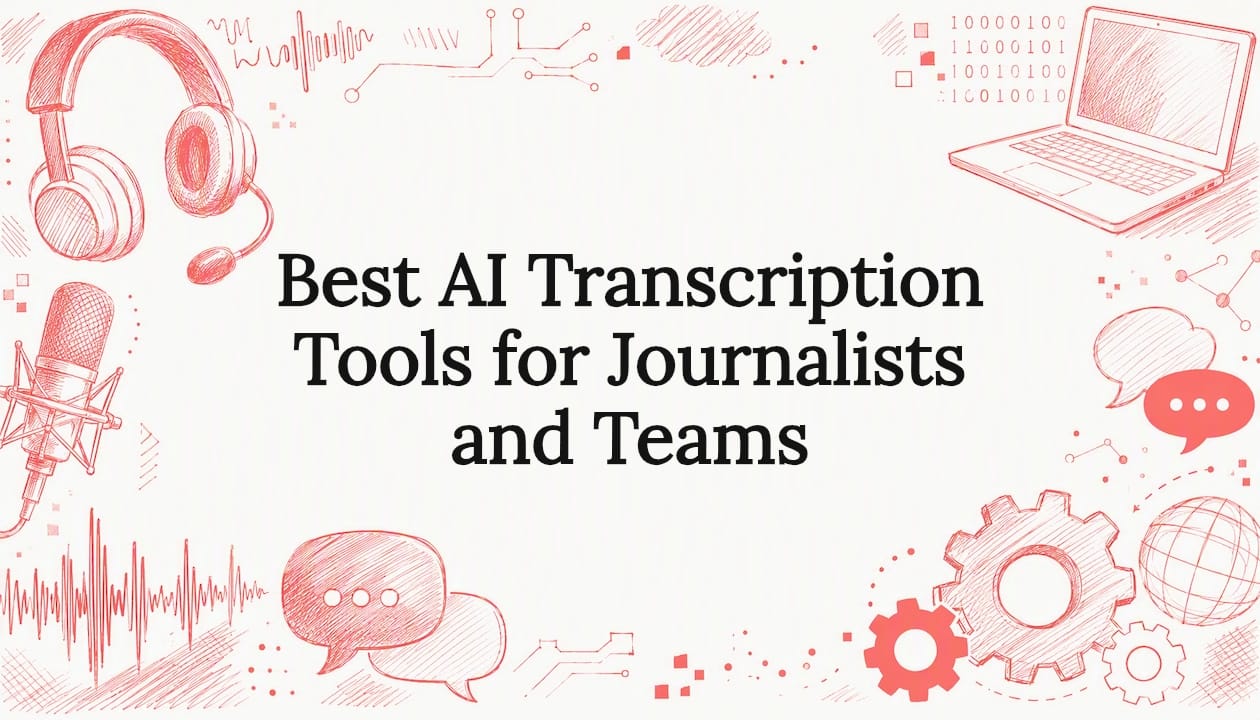 Best AI Transcription Tools for Journalists and Teams
